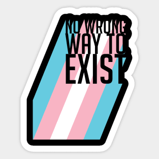 Transgender Pride No Wrong Way to Exist Sticker